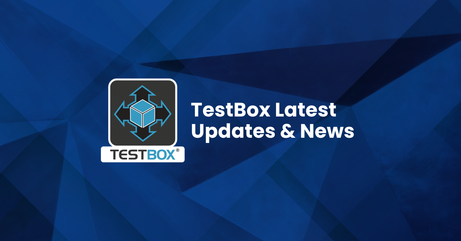 TestBox Latest Updates and News! 