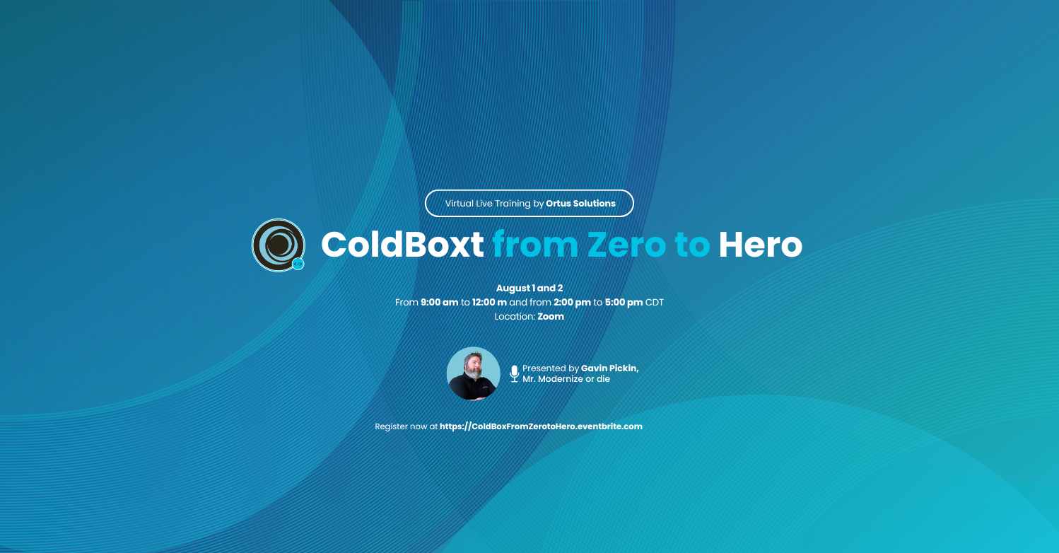 Level Up Your ColdFusion Skills with our Virtual Live Training: ColdBox from Zero to Hero 