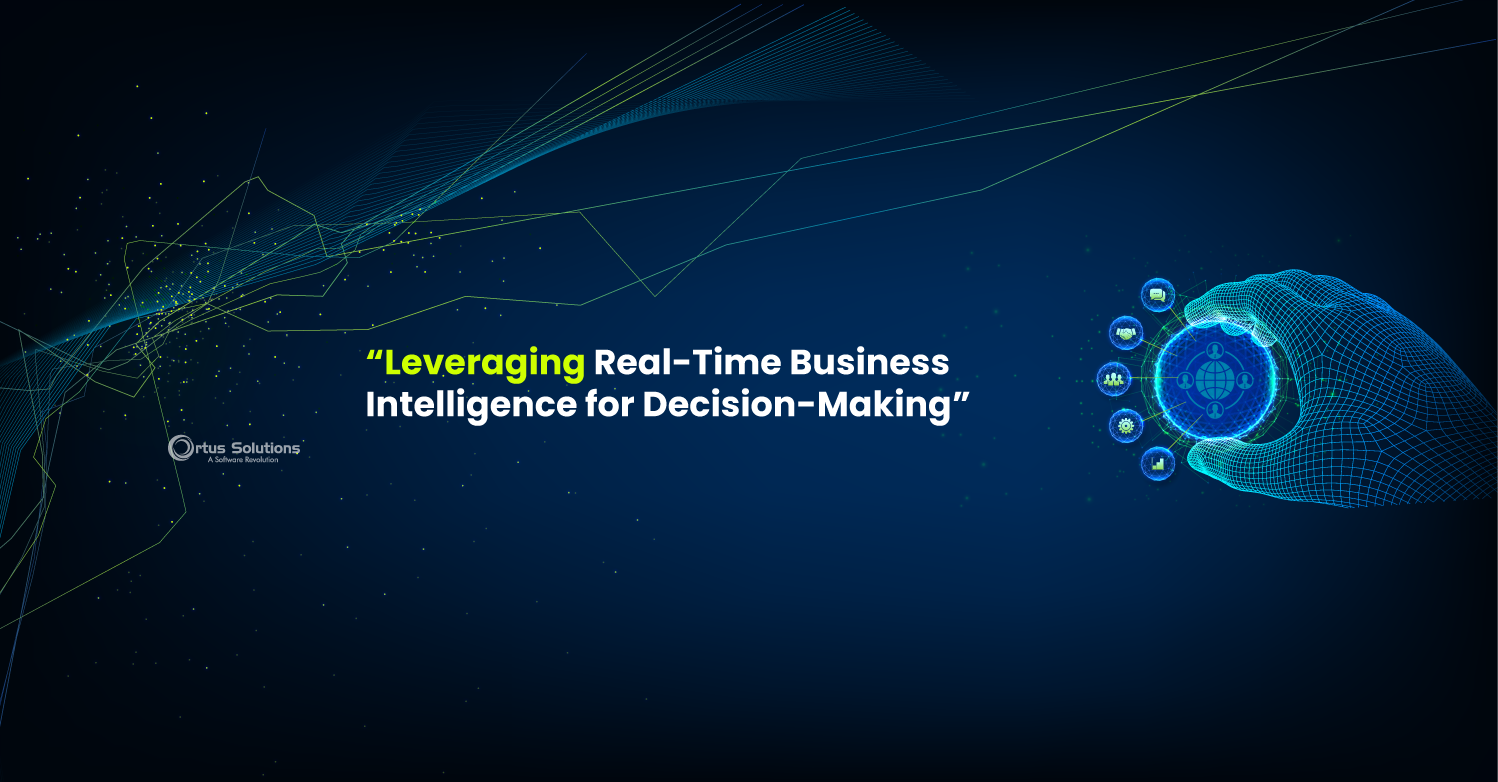 Leveraging Real-Time Business Intelligence for Decision-Making