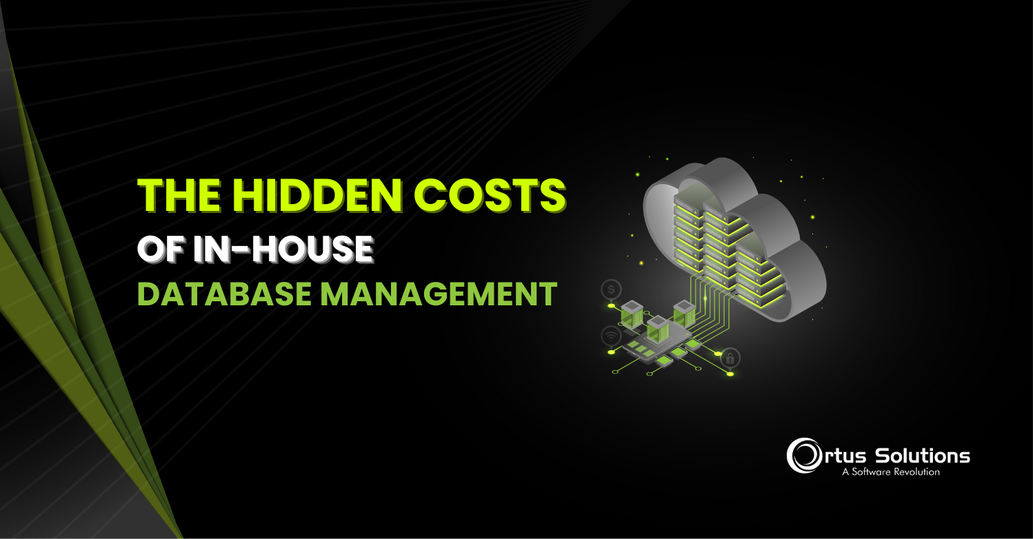 The Hidden Costs of In-House Database Management