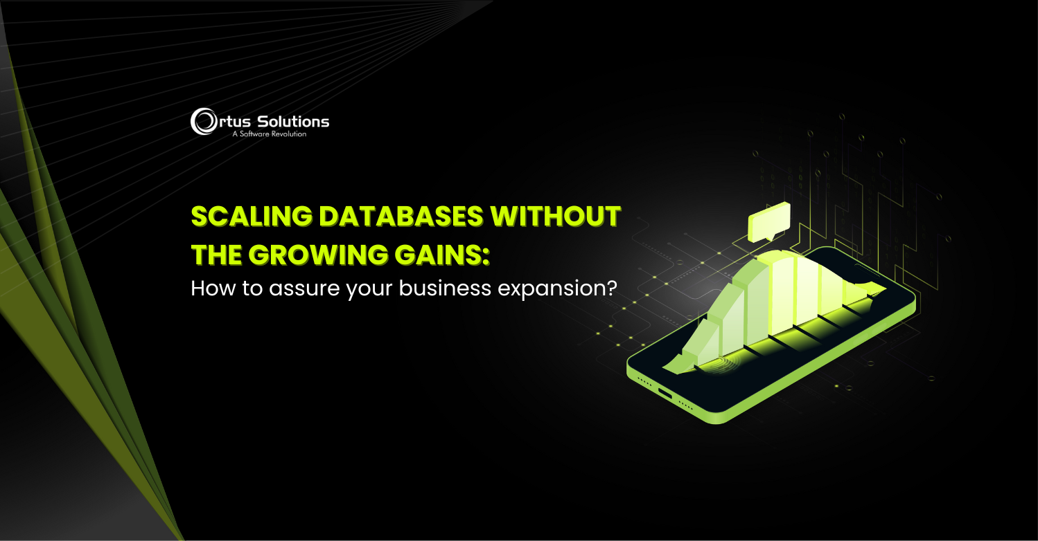 Scaling Databases Without the Growing Pains: How to assure Your Business Expansion?