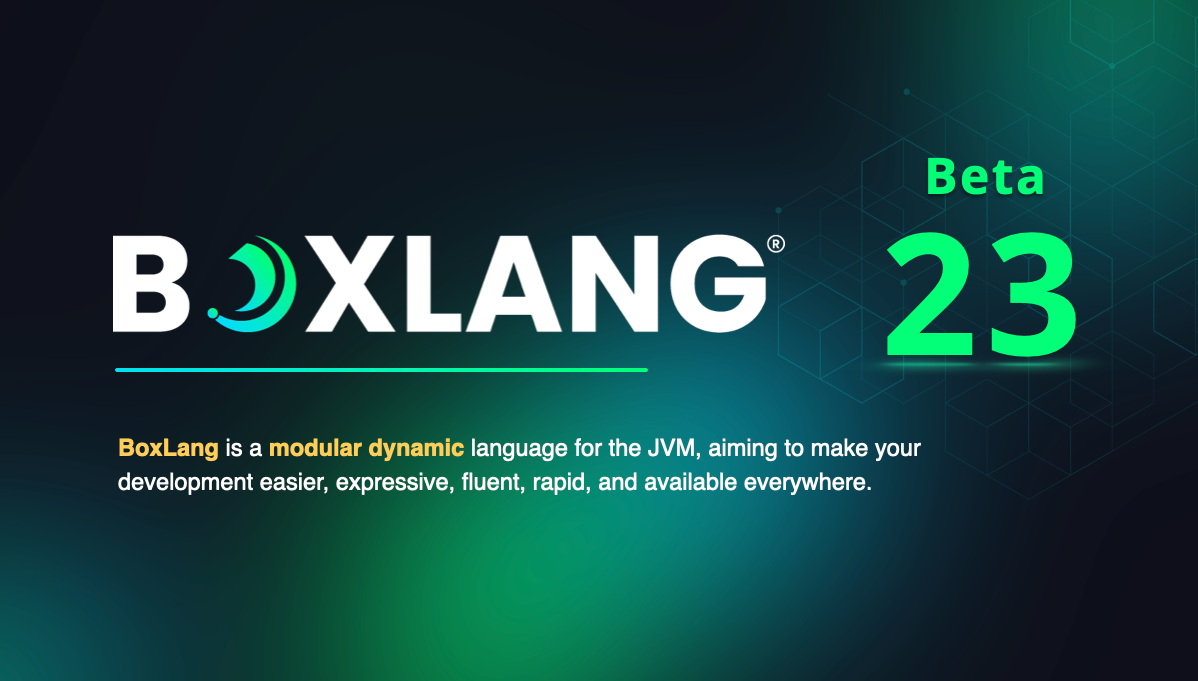 BoxLang 1.0.0 Beta 23 Launched